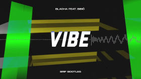 BLACHA feat. Bibič - Vibe (BRIF Bootleg) by Music